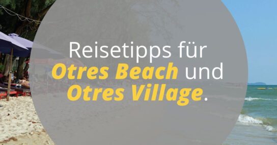 Otres Beach und Otres Village